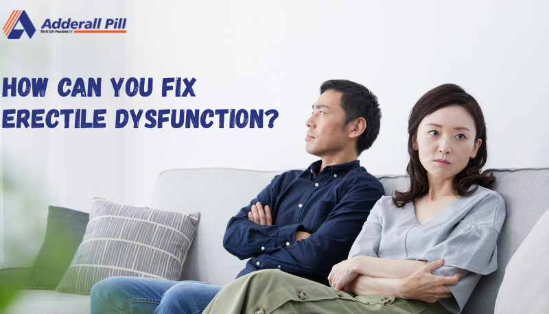 How Can You Fix Erectile Dysfunction